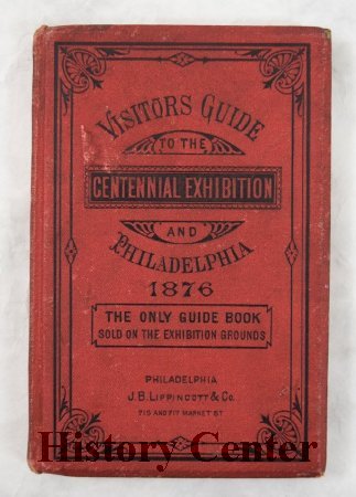 Philadelphia Centennial Expo Vistor's Guide Book 1876