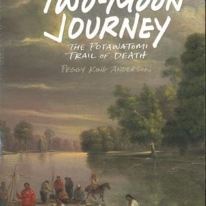 Two-Moon Journey: The Potawatomi Trail of Death