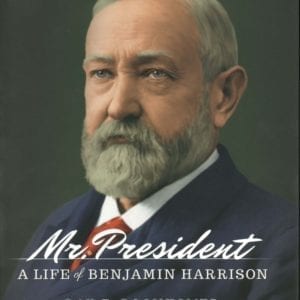Mr. President: A Life of Benjamin Harrison