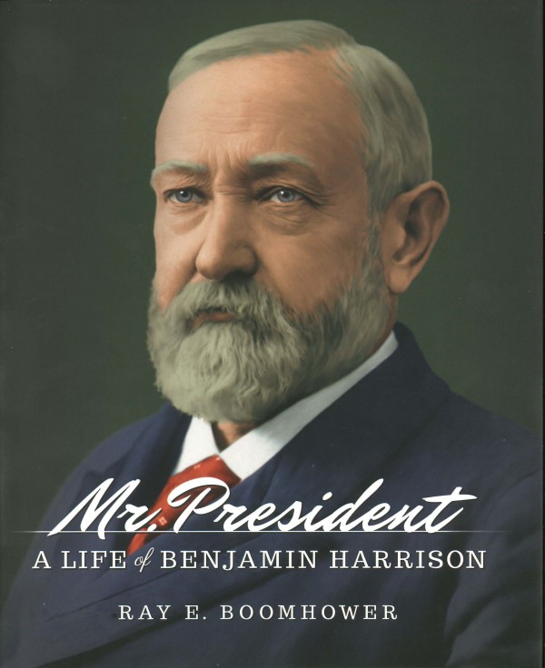 Mr. President: A Life of Benjamin Harrison | The History Center | Allen ...