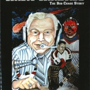 Live From Radio Rinkside: The Bob Chase Story