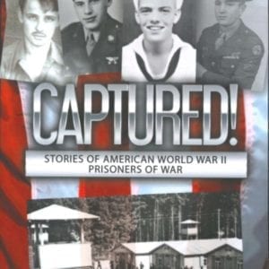 Captured: Stories of American WWII Prisoners of War