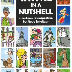 Fort Wayne In A Nutshell: A Cartoon Retrospective